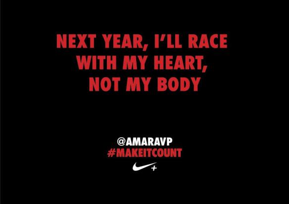next year, i'll race with my heart not my body